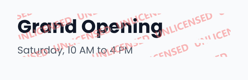 Grand Opening, Saturday 10 AM to 4 PM, with a red Unlicensed watermark across the text